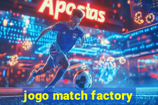 jogo match factory